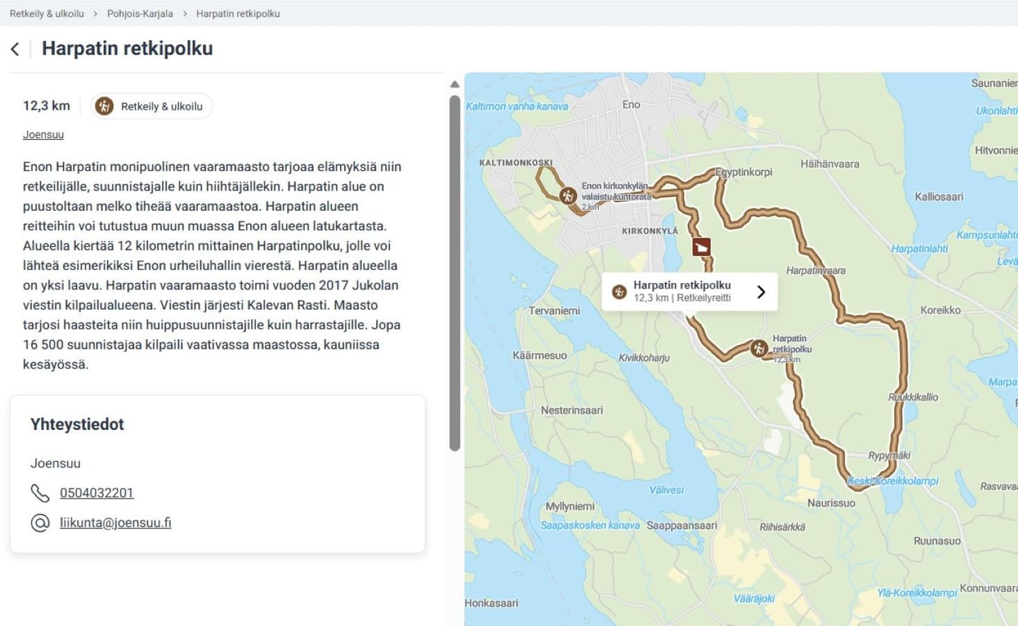 Muiden kuin Metsähalituksen kohteiden ylläpitäjän yhteystiedot näet reitin tai rakenteen sivulta.